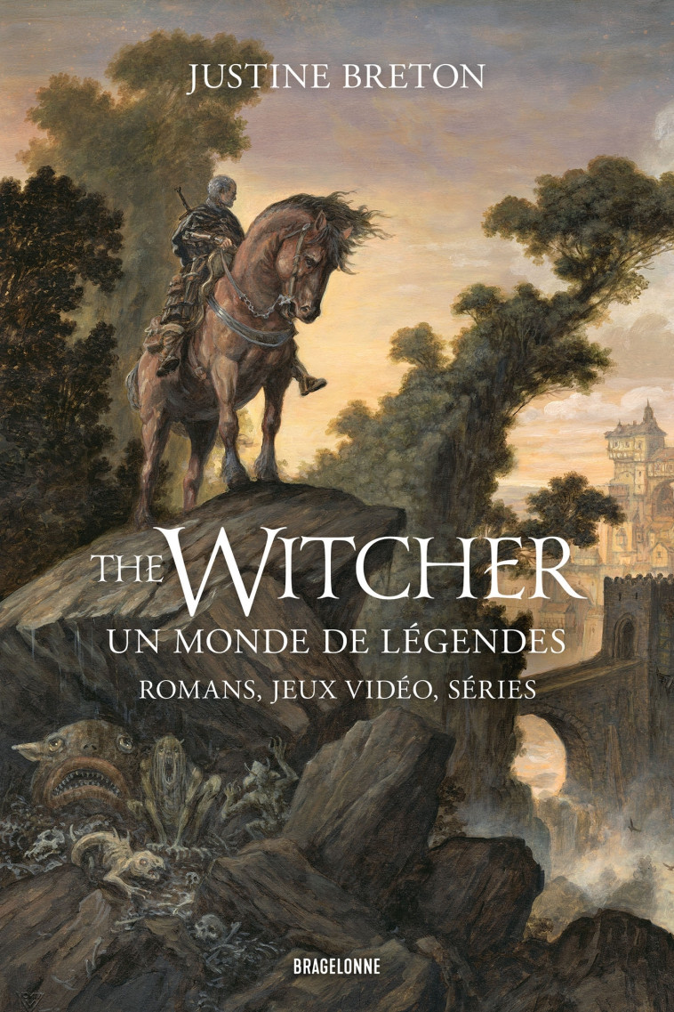 The Witcher, un monde de légendes : romans, jeux vidéo, séries - Breton Justine, Delval Julien - BRAGELONNE