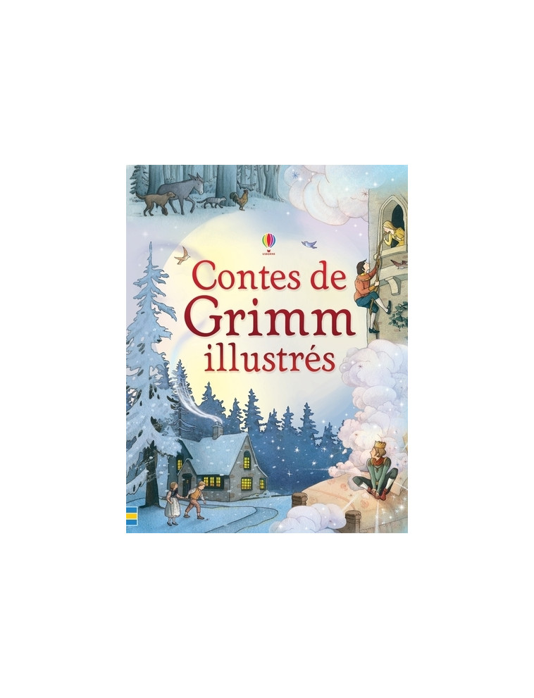 Contes de Grimm illustrés - Brocklehurst Ruth, Doherty Gillian, Ligi Raffaella, Lefebvre Claire - USBORNE