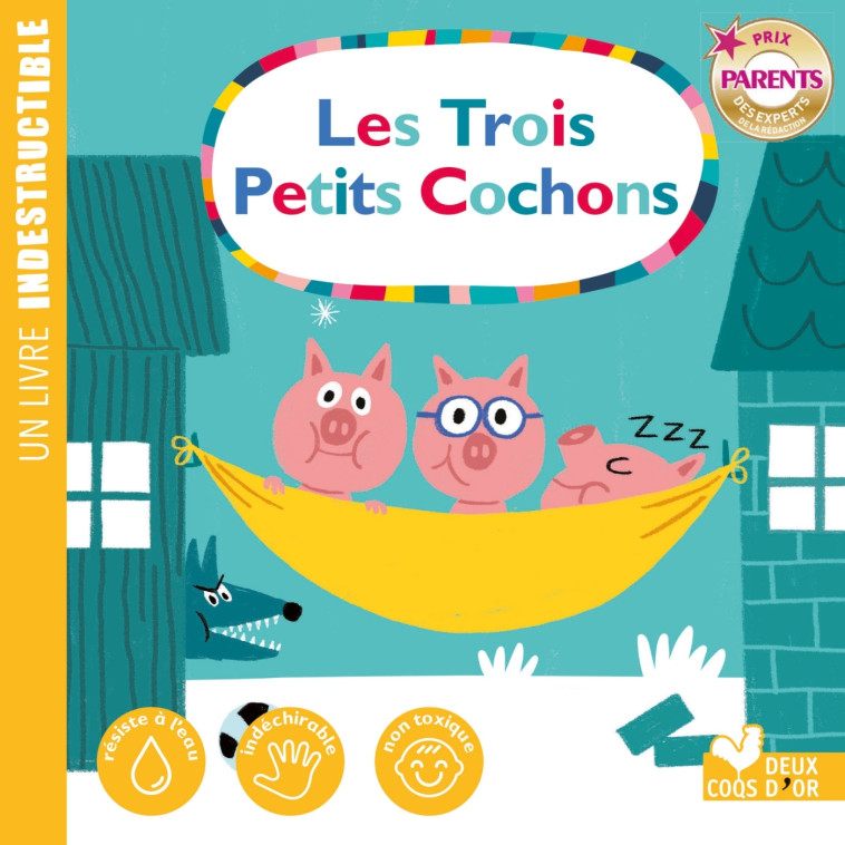 les 3 petits cochons - livre Indestructible - Piffaretti Marion, Mullenheim Sophie - DEUX COQS D OR