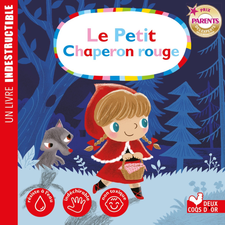 le petit chaperon rouge - livre Indestructible - Mullenheim Sophie, Huang Yu-hsuan - DEUX COQS D OR