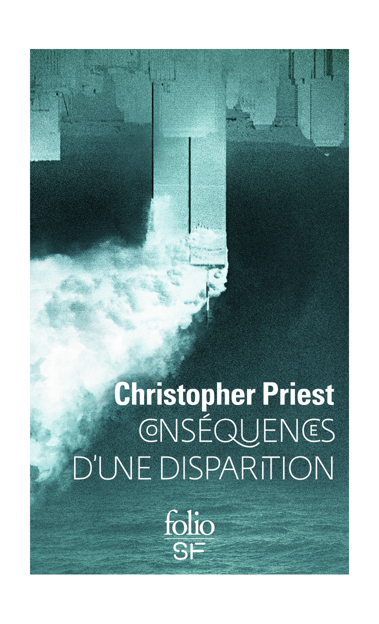 Conséquences d'une disparition - Priest Christopher, Collin Jacques - FOLIO