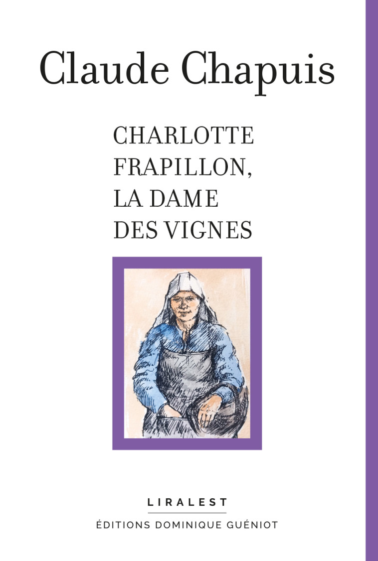 Charlotte Frapillon, la Dame des Vignes - Chapuis Claude - GUENIOT