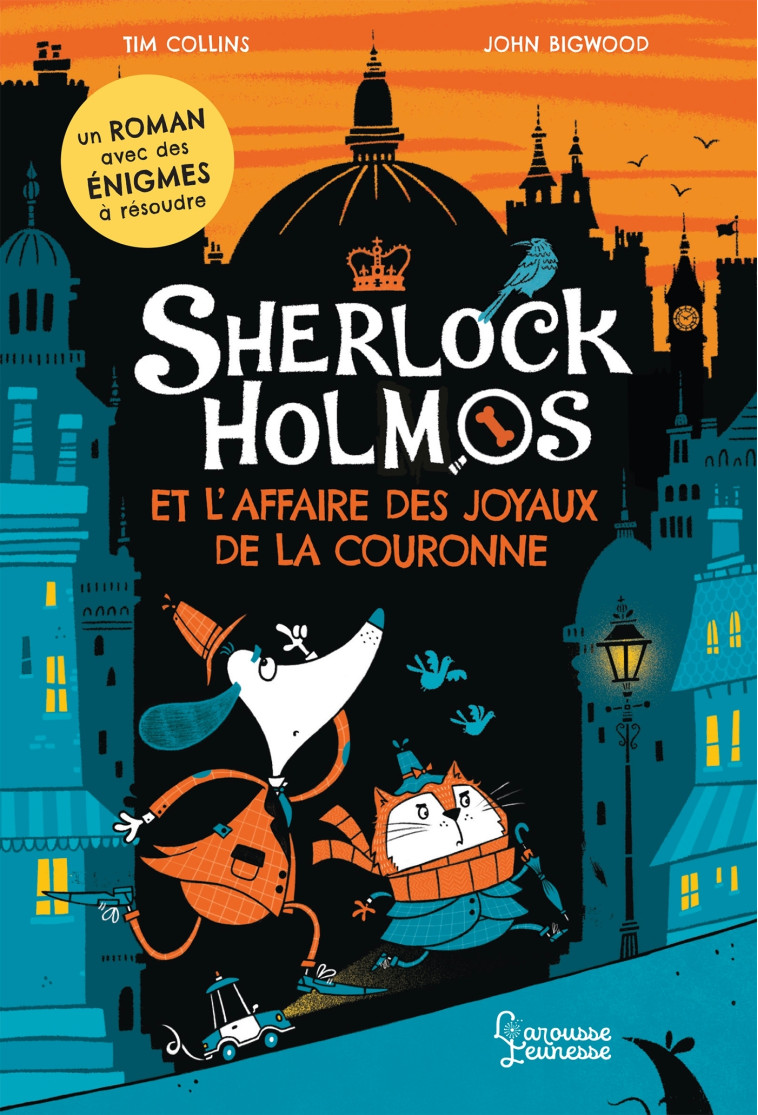 SHERLOCK HOLMOS ET L-AFFAIRE DES JOYAUX DE LA COURONNE - Tim Collins - LAROUSSE