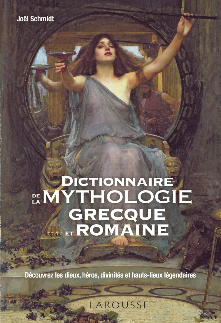 Dictionnaire de la mythologie grecque et romaine - Collectif  - LAROUSSE