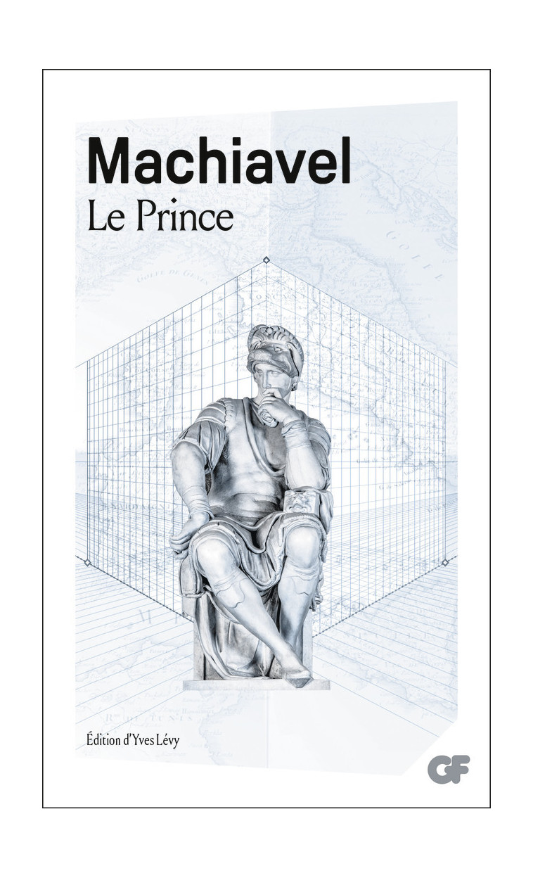 Le Prince - MARC CHOLODENKO / NICOLAS MACHIAVEL , NICOLAS MACHIAVEL , Machiavel Nicolas, Lévy Yves - FLAMMARION