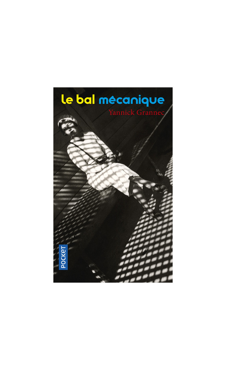 Le Bal mécanique - Grannec Yannick - POCKET