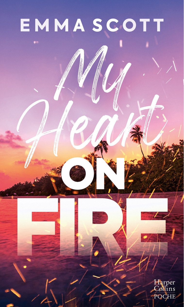 My heart on fire - Scott Emma - HARPERCOLLINS