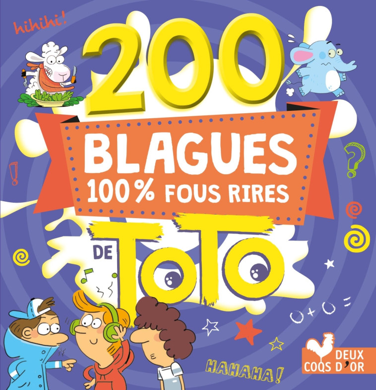 200 Blagues 100 % fous rires de Toto -   - DEUX COQS D OR