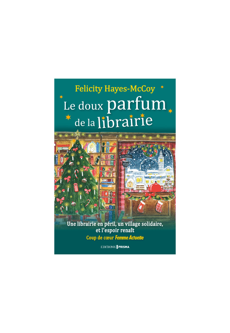 Le doux parfum de la librairie - Hayes-McCoy Felicity - EDITIONS PRISMA