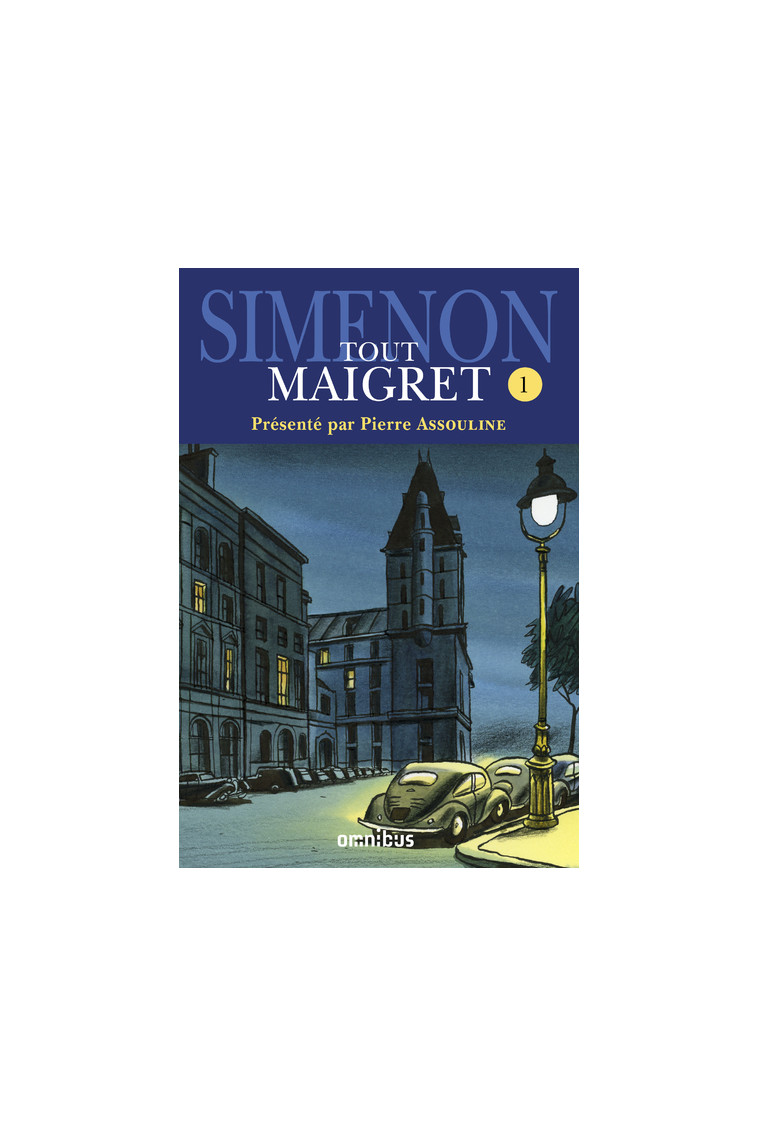 Tout Maigret - tome 1 - Simenon Georges, Assouline Pierre - OMNIBUS