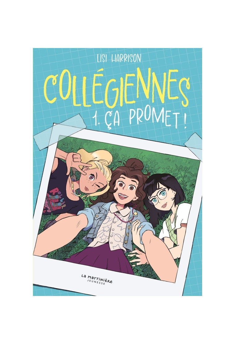 Collégiennes, tome 1 - Harrison Lisi, Lopez Julie - MARTINIERE J