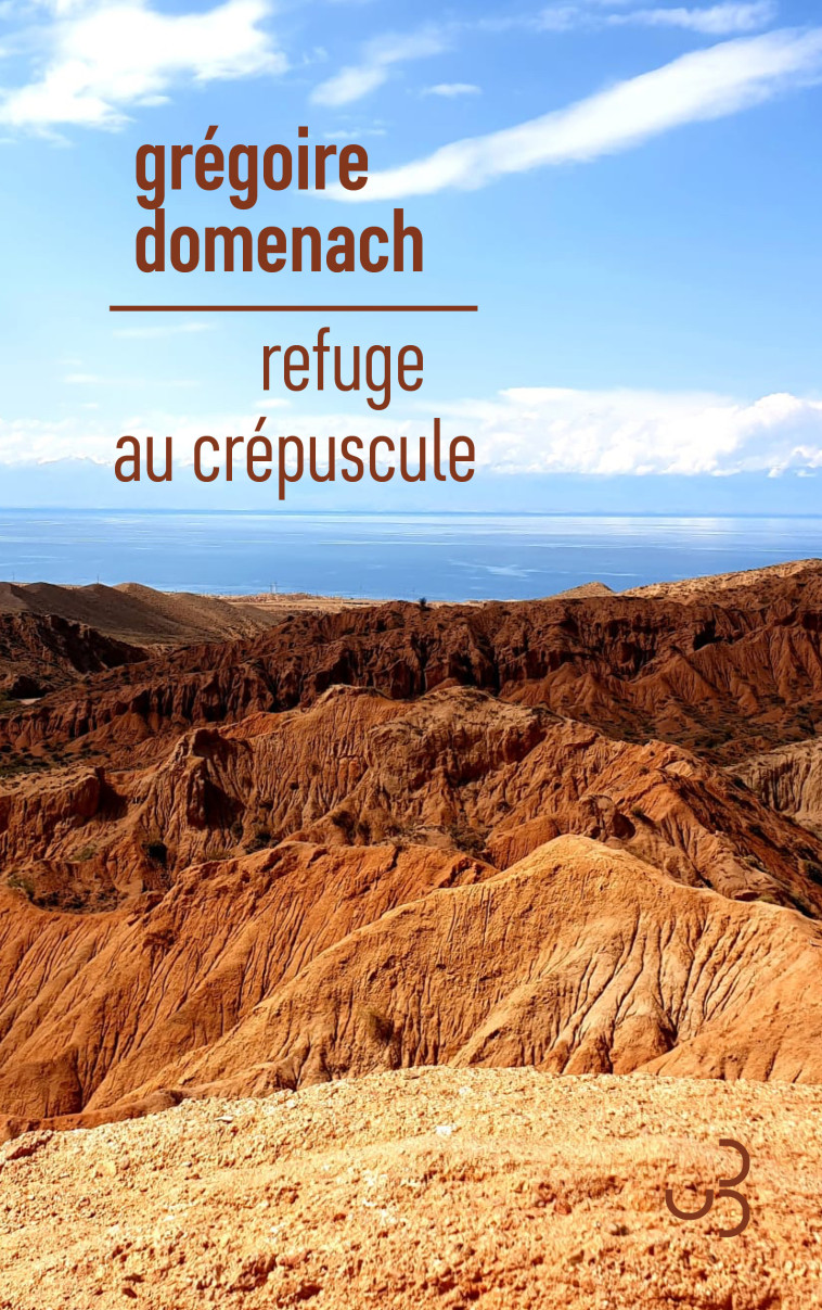 Refuge au crépuscule - Domenach Grégoire - BOURGOIS