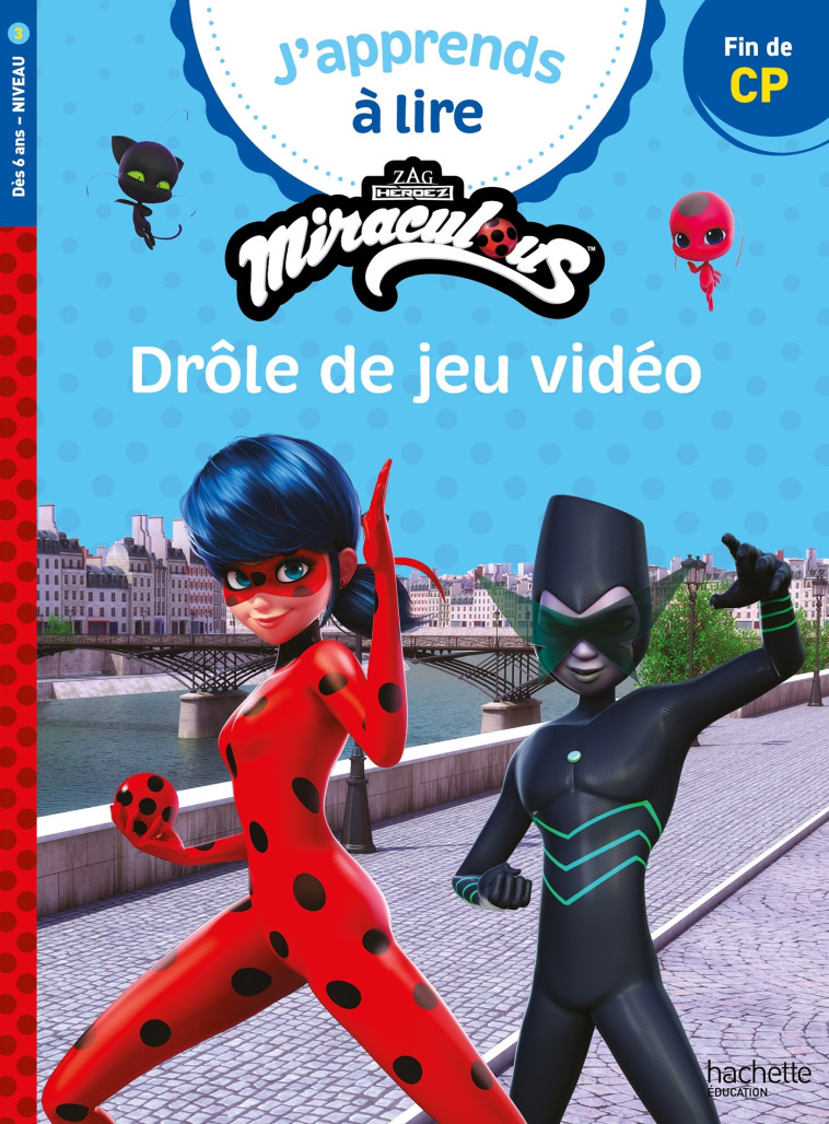 Miraculous - Première lecture CP Niveau 3 Drôle de jeu vidéo - Fallot Marion - HACHETTE EDUC