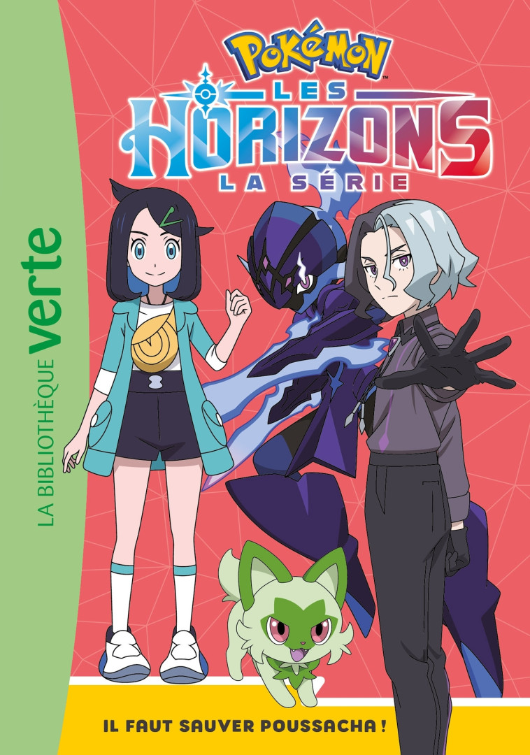 Pokémon Les Horizons 02 - Il faut sauver Poussacha ! -   - HACHETTE JEUN.