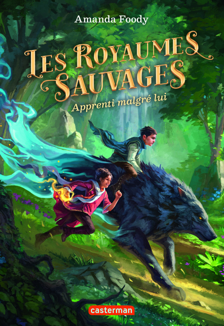 Les royaumes sauvages - Foody Amanda, Guitton Anne, Canavesi Vanessa - CASTERMAN