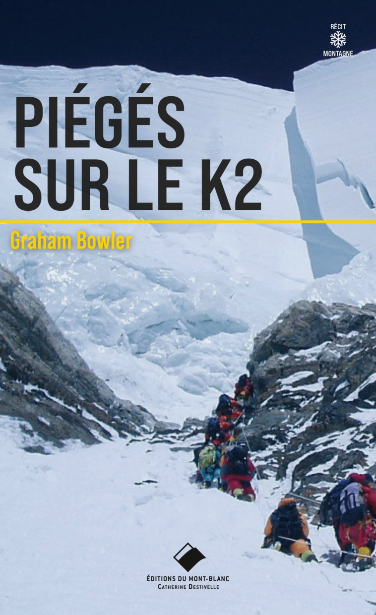 Piégés sur le K2 - poche - Bowley Graham - MONT BLANC ED