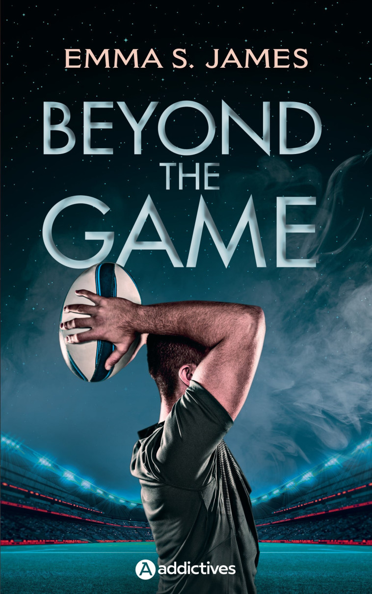 Beyond the Game - James emma s. , James Emma S. - ADDICTIVES