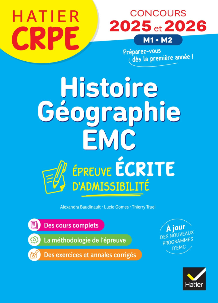 Histoire-Géographie-EMC- CRPE 2025-2026 - Epreuve écrite d'admissibilité - Baudinault Alexandra, Gomes Lucie, Truel Thierry - HATIER