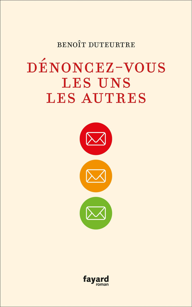 Dénoncez-vous les uns les autres - Duteurtre Benoît - FAYARD