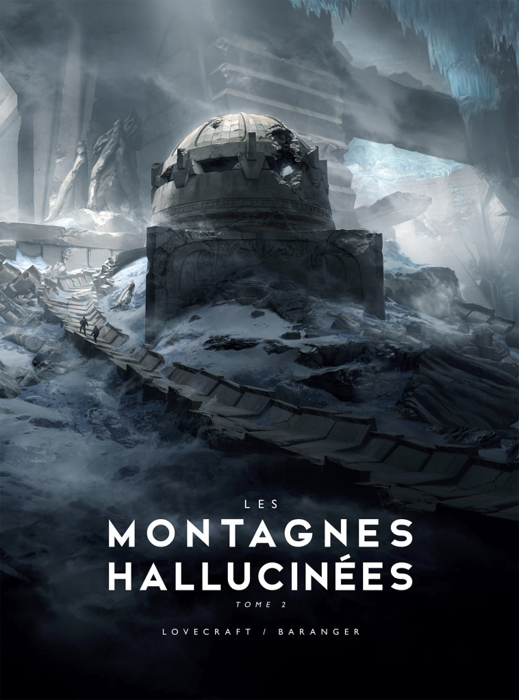 Les Montagnes hallucinées illustré - partie 2 - Lovecraft H.P., Baranger François - BRAGELONNE