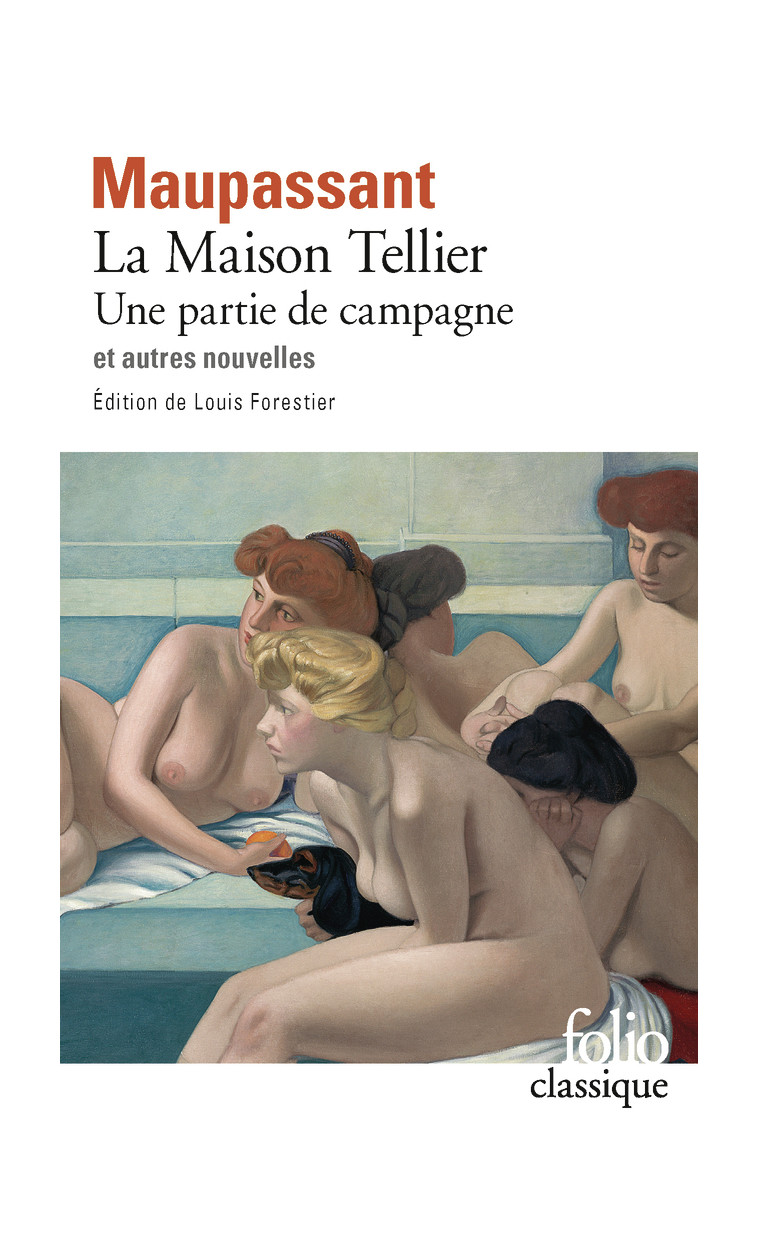 La Maison Tellier - Une partie de campagne et autres nouvelles - Maupassant Guy de - FOLIO