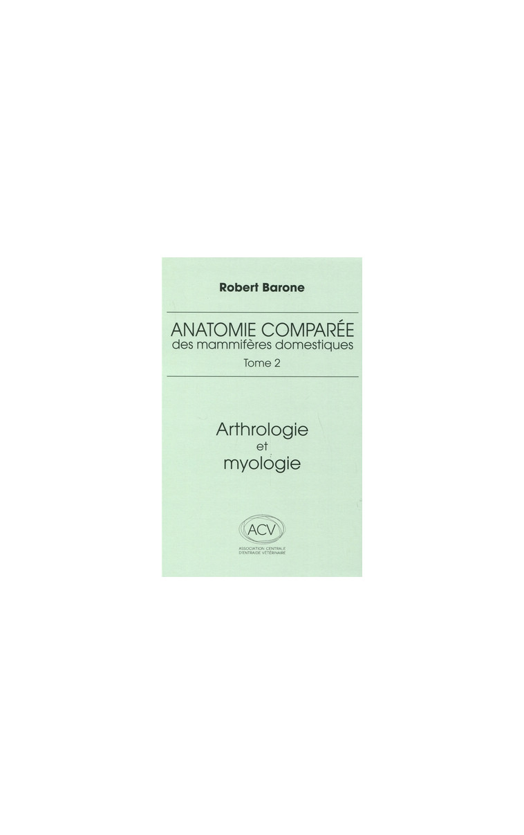 anatomie comparee des mammiferes domestiques. tome 2, 4e ed. - BARONE R.  - BARONNE