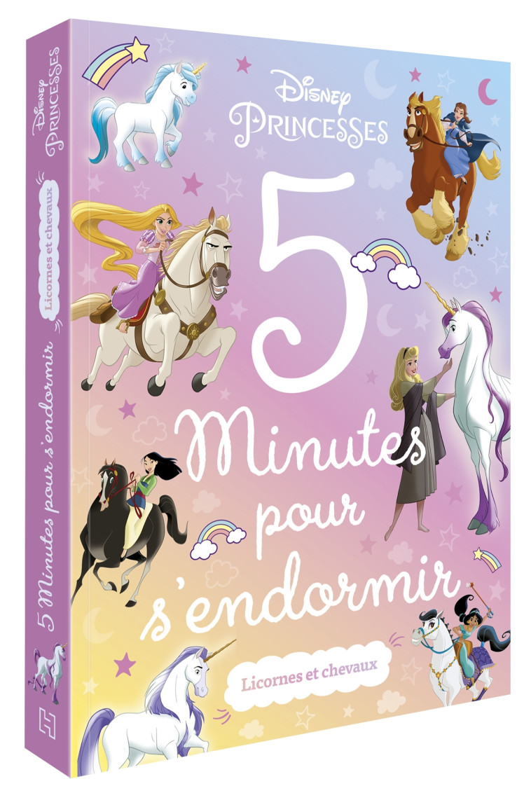 DISNEY PRINCESSES - 5 minutes pour s'endormir - Licornes & Chevaux - Collectif  - DISNEY HACHETTE