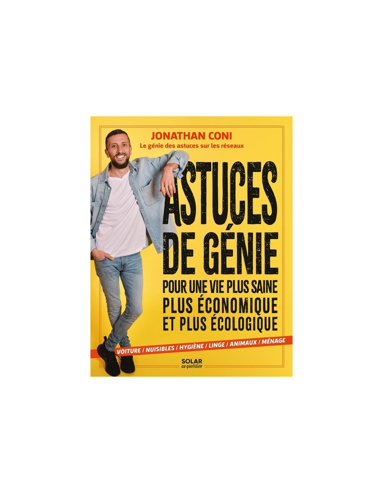 Astuces de génie - Jonathan_Coni_Astuces Jonathan_Coni_Astuces, Coni Jonathan - SOLAR