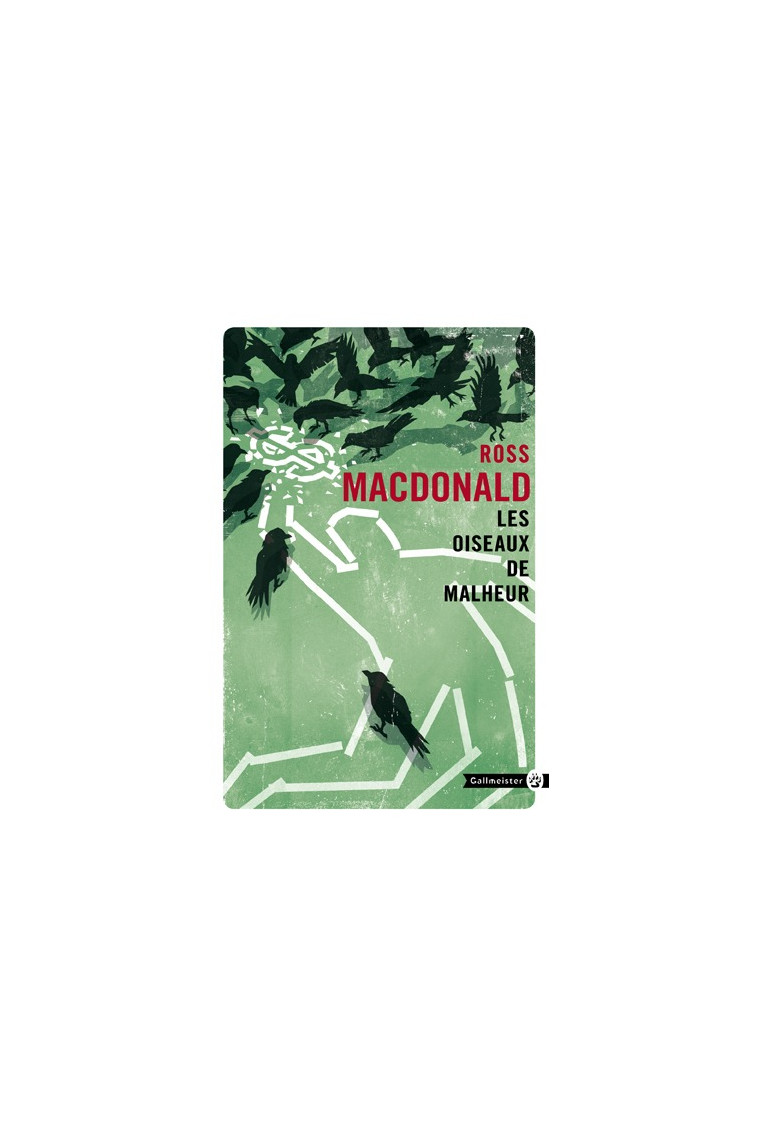 Les oiseaux de malheur - Macdonald Ross, Mailhos Jacques - GALLMEISTER