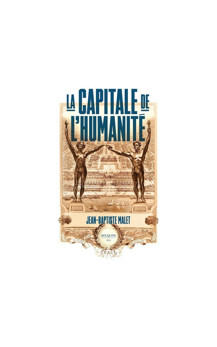 La Capitale de l'Humanité - Malet Jean-Baptiste - BOUQUINS