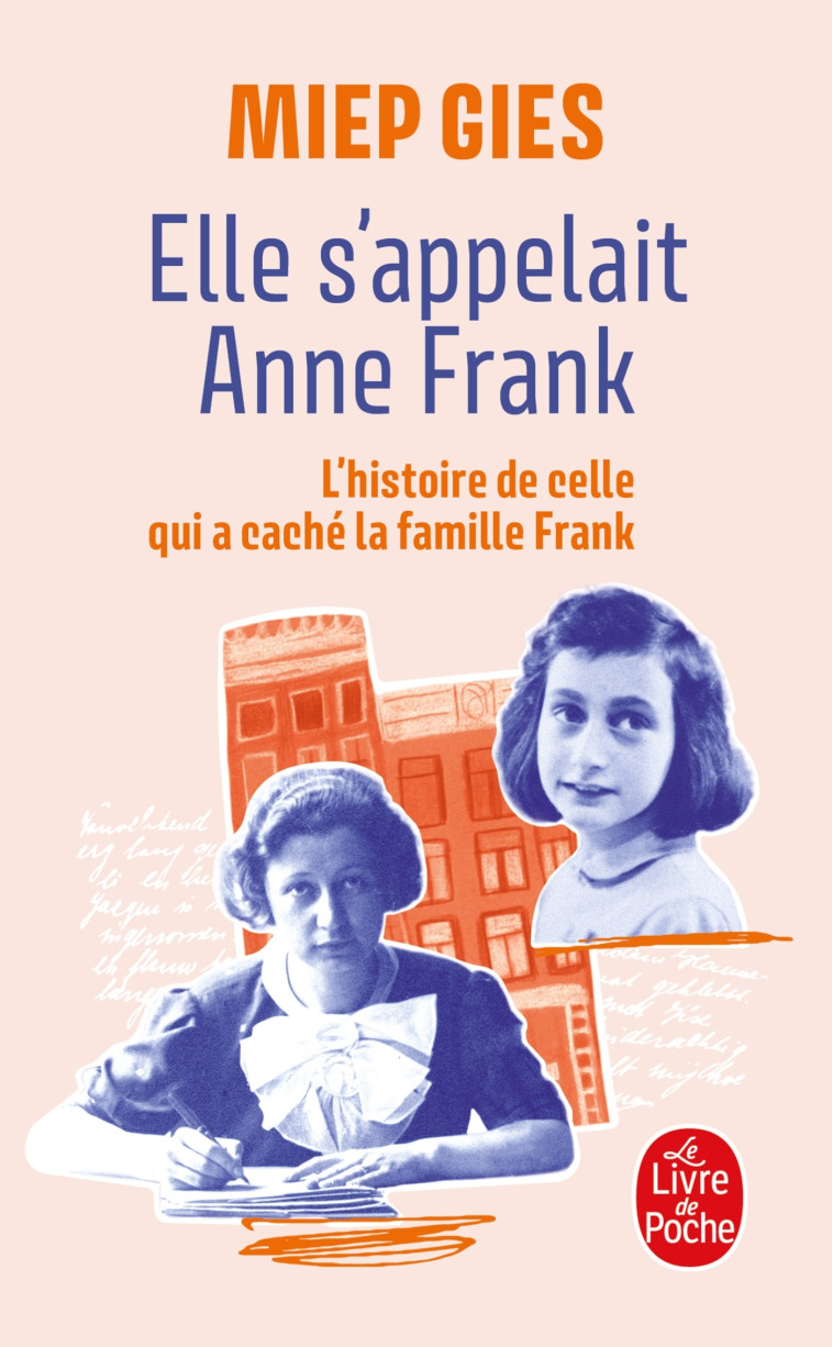 Elle s'appelait Anne Frank - Gies Miep - LGF