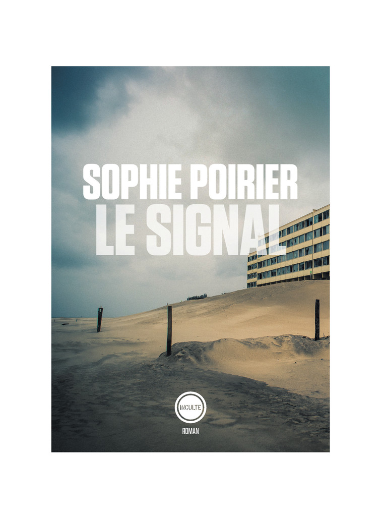 Le Signal - Poirier Sophie - INCULTEDERMARGE