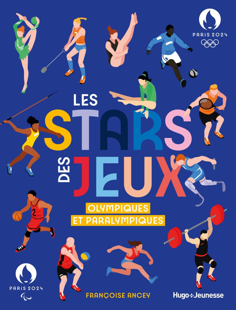 Les stars des JO - 2024 Paris, Ancey Françoise, Paris 2024 Paris 2024, Paris 2024  - HUGO JEUNESSE