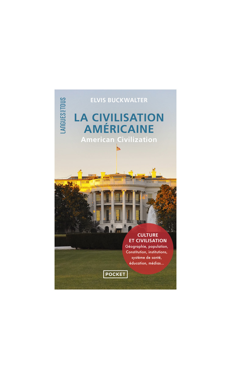 La Civilisation américaine - American Civilization - Buckwalter Elvis - LANGUES POUR TO