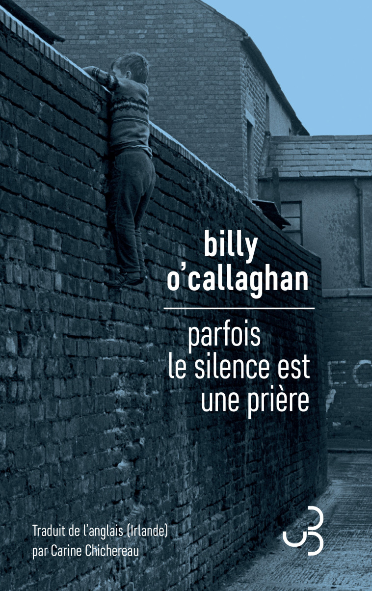 Parfois le silence est une prière - O'Callaghan Billy, Chichereau Carine - BOURGOIS