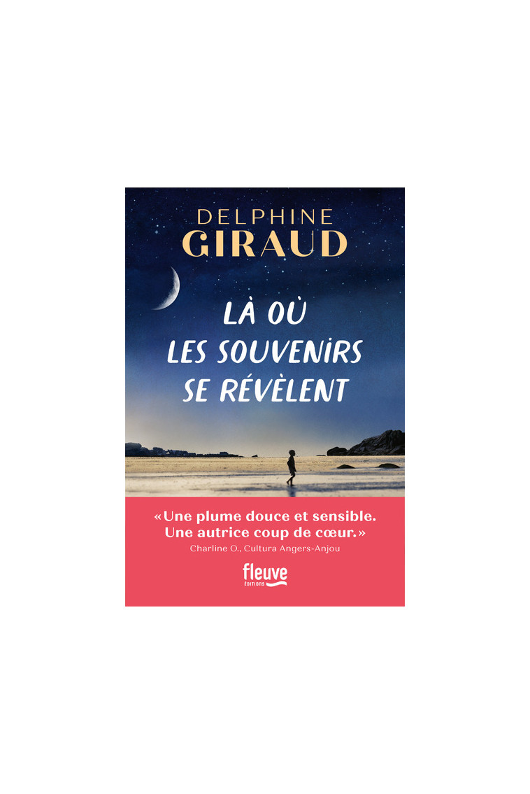 Là où les souvenirs se révèlent - Giraud Delphine - FLEUVE EDITIONS