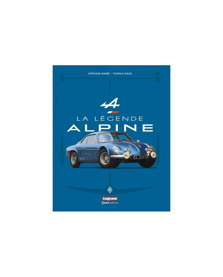 La légende Alpine - Barbé Stéphane, Riault Thomas - CASA