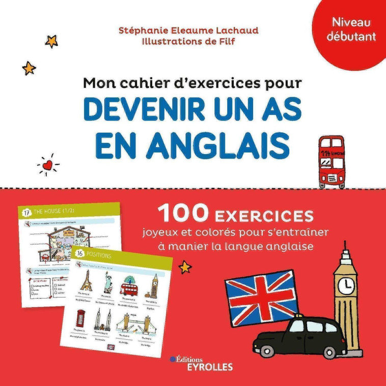 Mon cahier d'exercices pour devenir un as en anglais - Eleaume Lachaud Stéphanie, Filf  - EYROLLES