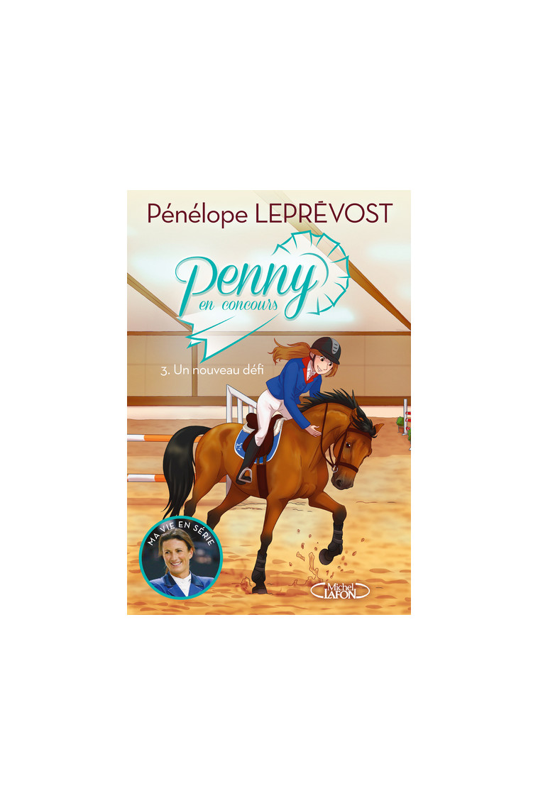 Penny en concours - tome 3 Un nouveau défi - Leprévost Pénélope, Dieuleveult Olivia de, Beck Laurie - MICHEL LAFON