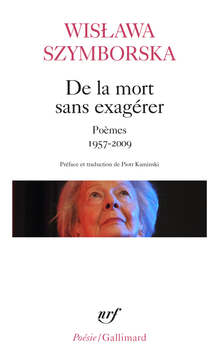 De la mort sans exagérer - Szymborska Wislawa, Kaminski Piotr - GALLIMARD