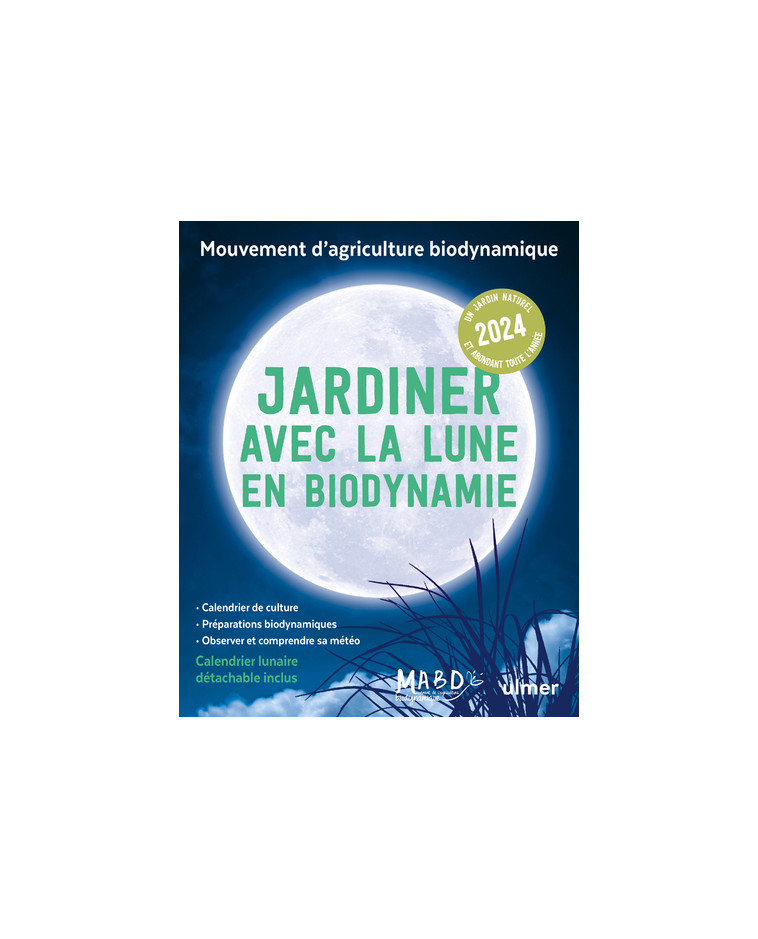 Jardiner avec la Lune en biodynamie 2024 - Dreyfus Laurent, Duprat Guillaume - ULMER