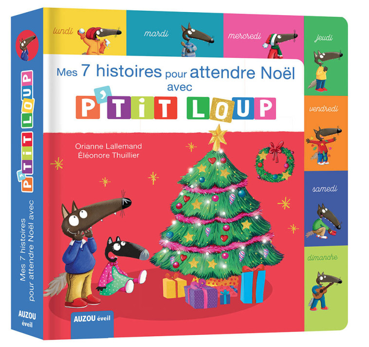 MES 7 HISTOIRES POUR ATTENDRE NOËL AVEC P'TIT LOUP - Lallemand Orianne, THUILLIER Éléonore - AUZOU