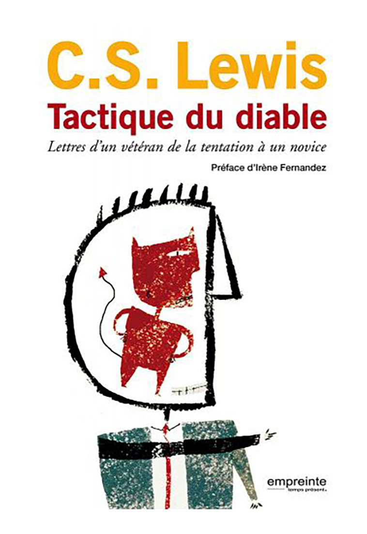 Tactique du diable nouvelle édition 2010 - C. S. LEWIS . , LEWIS CS, Fernandez Irène - EMPREINTE TEMPS