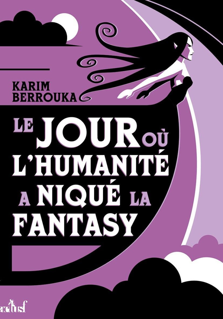 Le jour où l'humanité a niqué - Berrouka Karim - ACTUSF