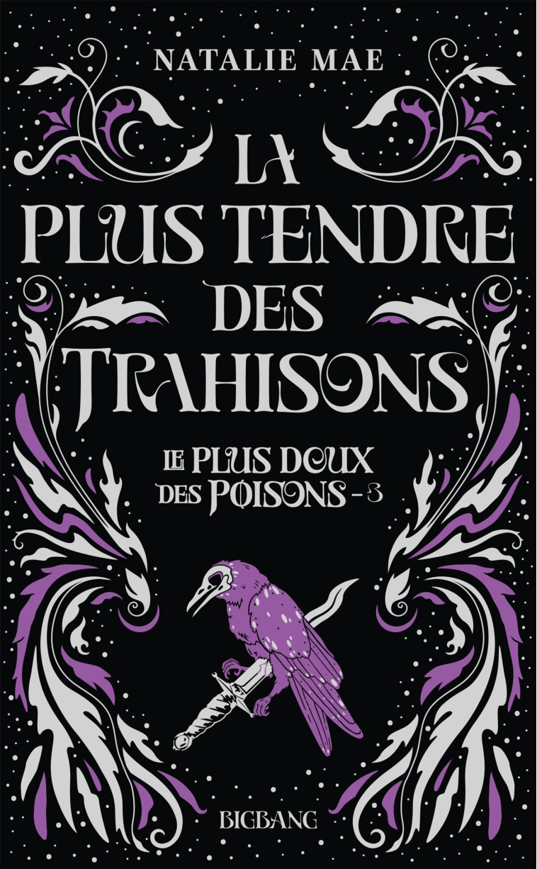 Le plus doux des poisons, T3 : La plus tendre des trahisons - Mae Natalie, Boischot Laurence - BIGBANG