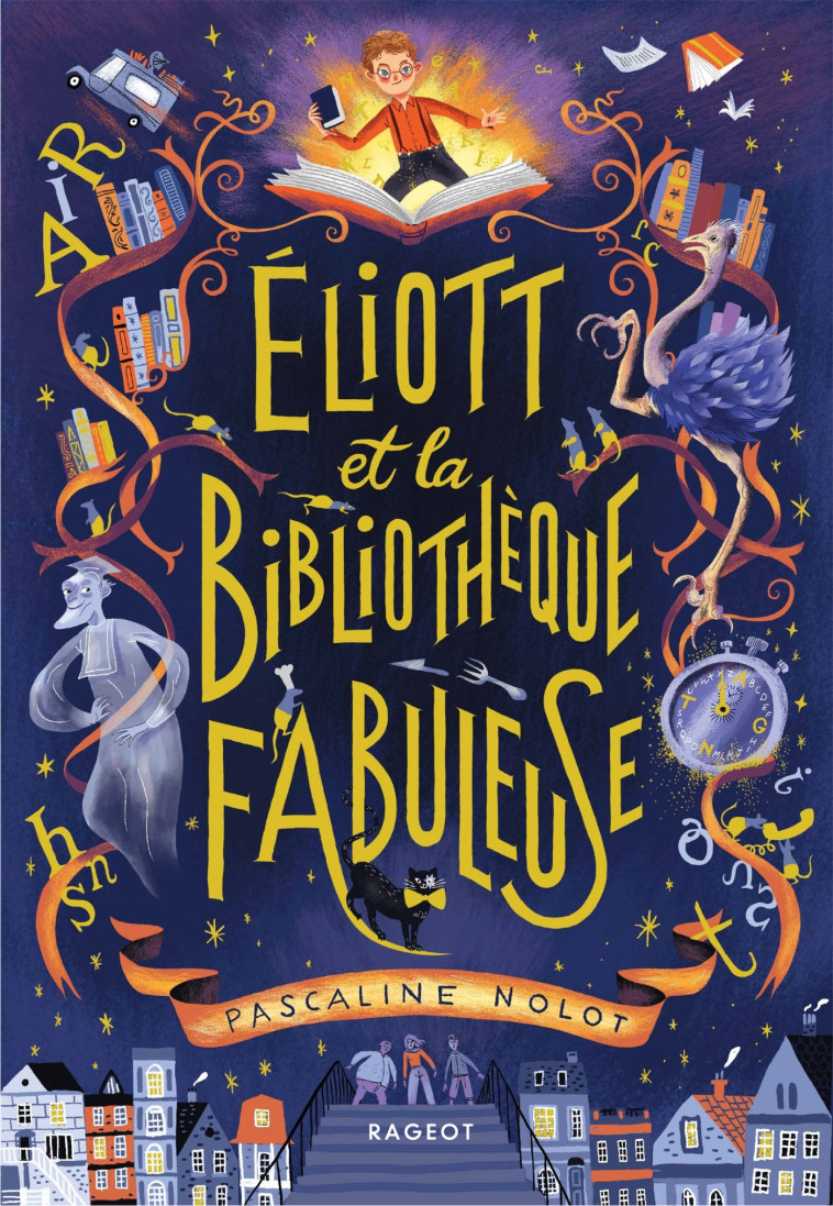 Éliott et la bibliothèque fabuleuse - Nolot Pascaline - RAGEOT