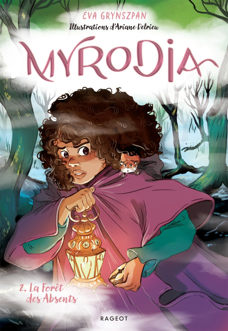 Myrodia - Tome 2, La Forêt des Absents - Grynszpan Eva, Delrieu Ariane - RAGEOT