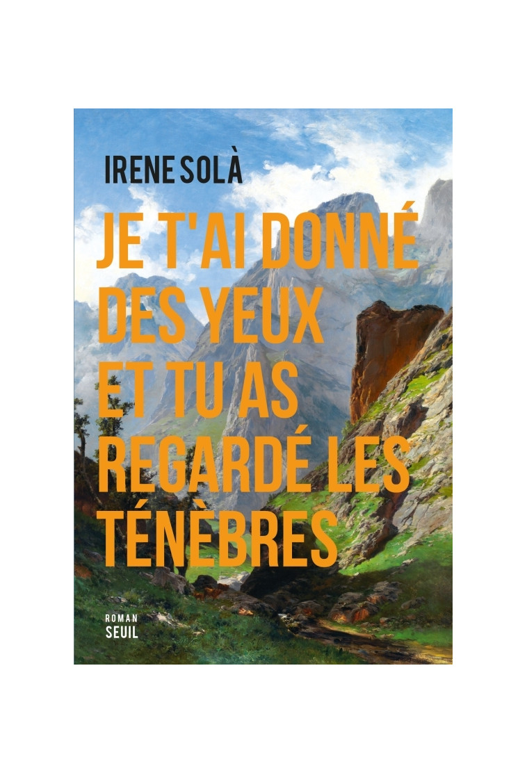 Je t'ai donné des yeux et tu as regardé les ténèbres - Sola Irene - SEUIL