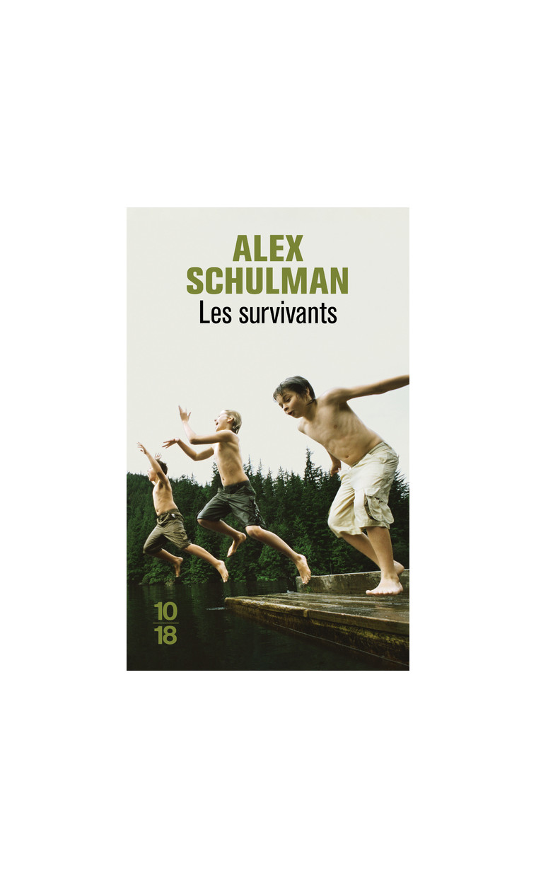 Les Survivants - Schulman Alex, Karila Anne - 10 X 18