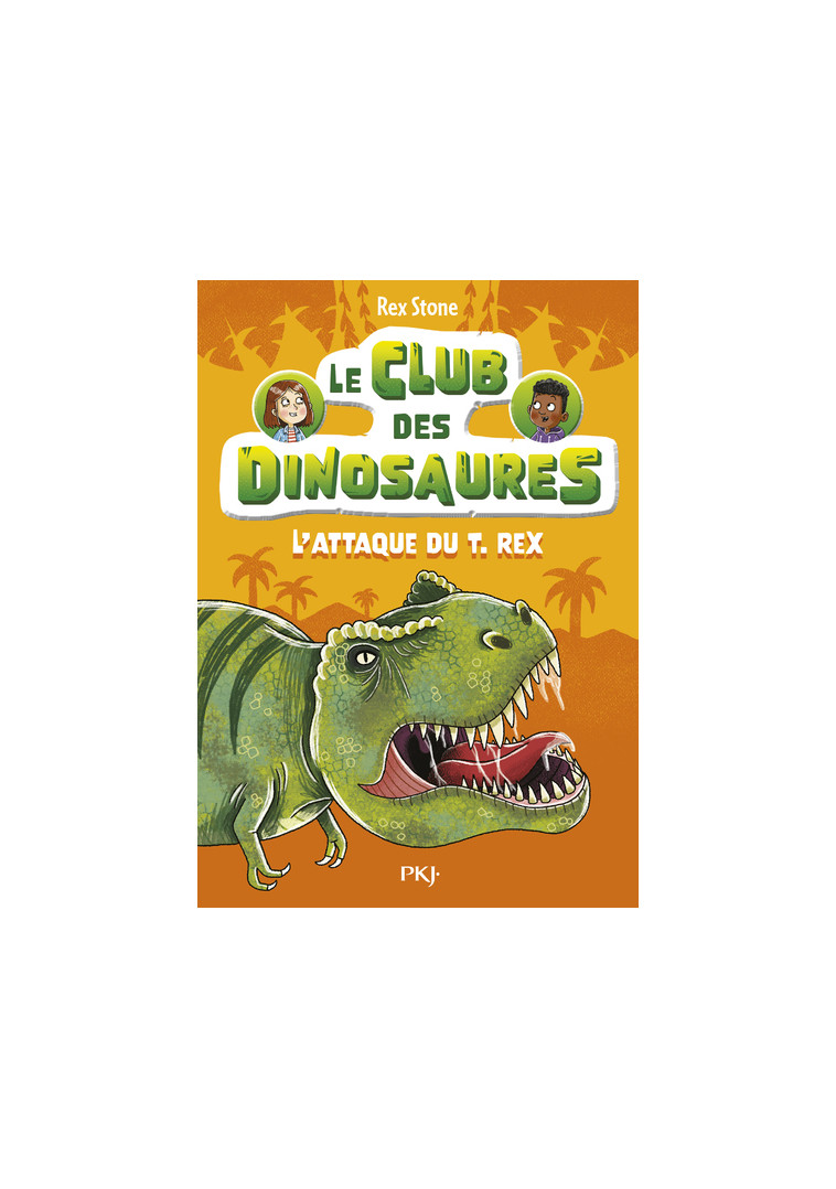 Le club des dinosaures - Tome 1 L'attaque du T.Rex - Stone Rex, Fraisse Frédérique - POCKET JEUNESSE